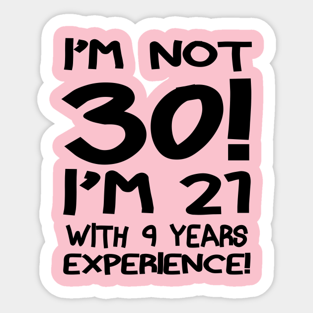 30th Birthday Funny 30th Birthday Gift For 30 Sticker TeePublic